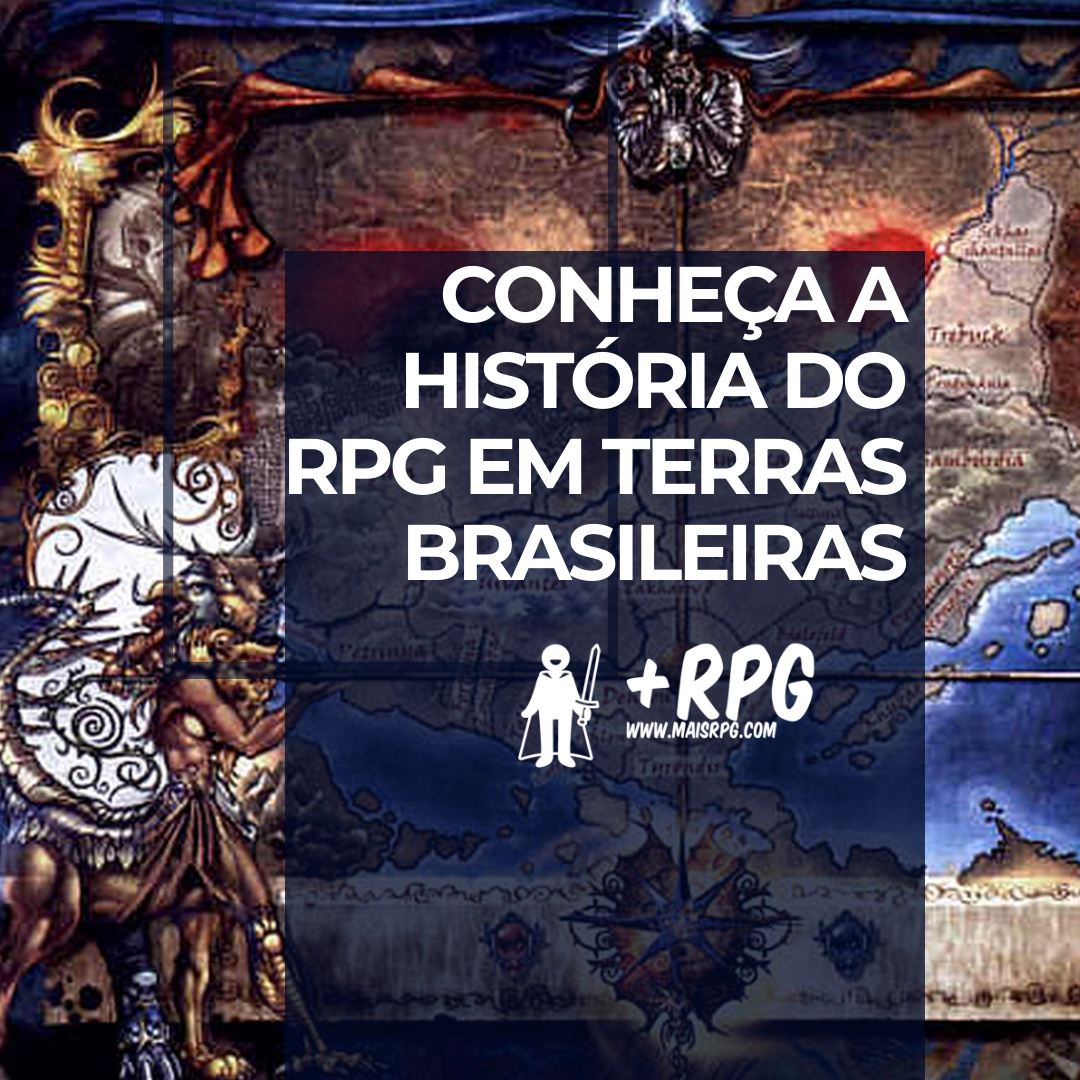 Rpg brasil conheca a historia do rpg em terras brasileiras
