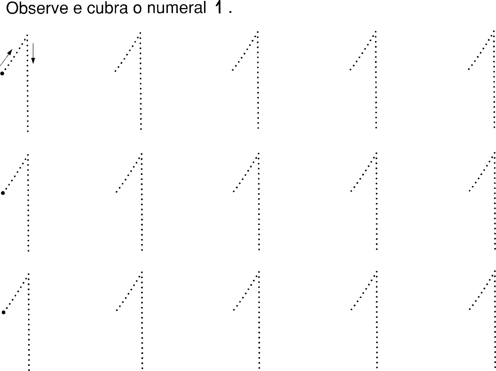 observe e cubra o numeral 1